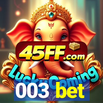 003 bet